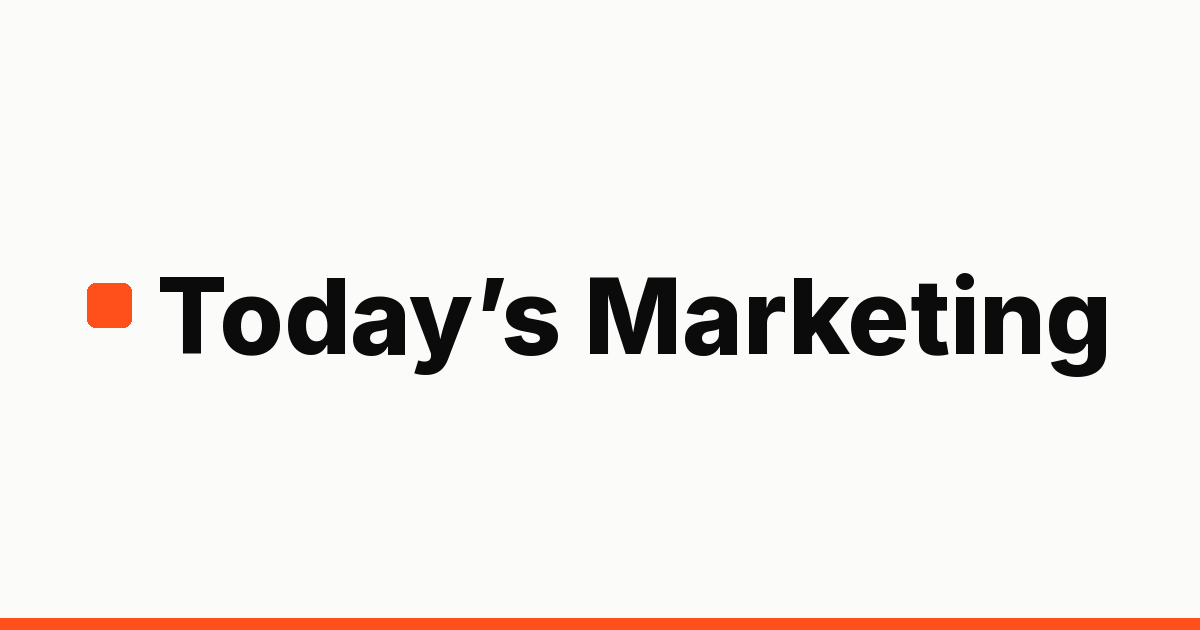 Today's Marketing